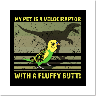 My pet is a velociraptor with a fluffy butt - Green Budgie Posters and Art